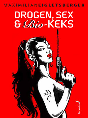 cover image of Drogen, Sex & Bio-Keks